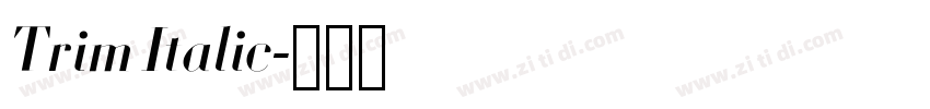 Trim Italic字体转换 Trim Italic字体转换